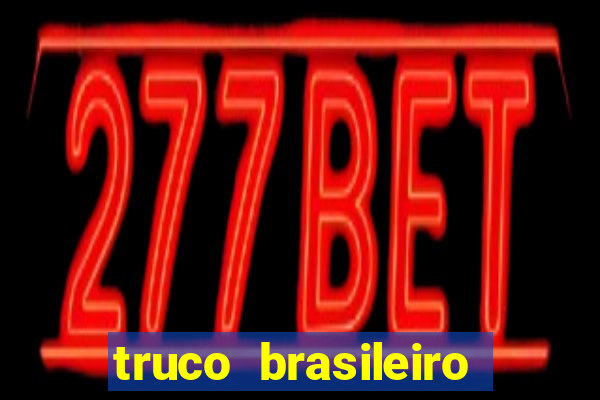 truco brasileiro giro feliz